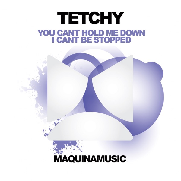 You Cant Hold Me Down / I Cant Be Stopped - Single