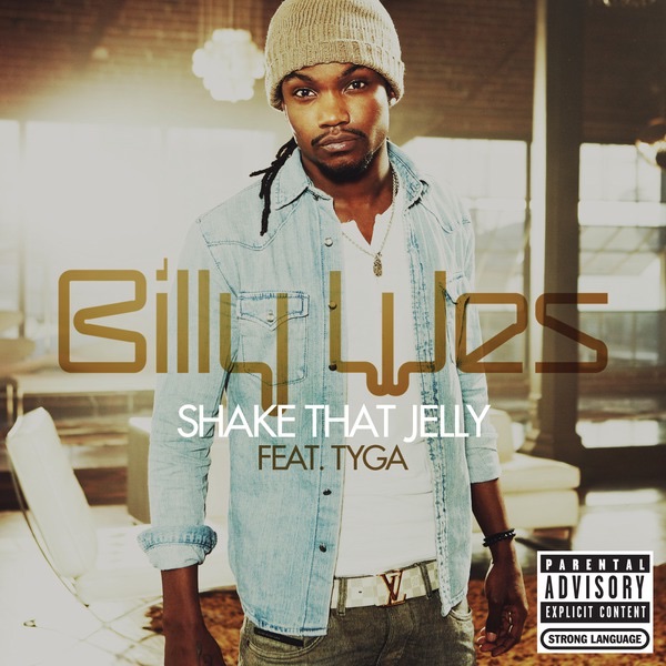 Shake That Jelly (feat. Tyga) - Single - Billy Wes