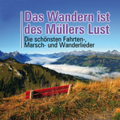 Das Wandern ist des Müllers Lust - Die 35 schönsten Fahrten- Marsch- und Wanderlieder - Verschillende artiesten