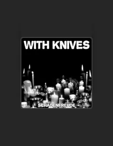 Listen to With Knives, watch music videos, read bio, see tour dates & more!