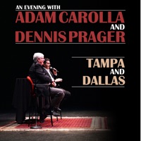Tampa and Dallas - Adam Carolla & Dennis Prager