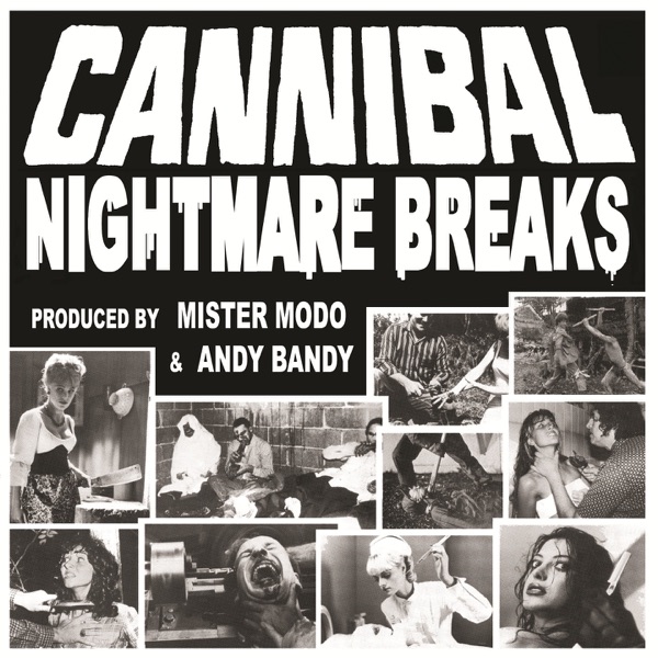 Cannibal Nightmare Breaks - Single