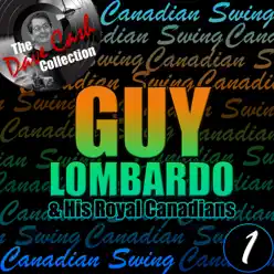 Canadian Swing, Vol. 1 (The Dave Cash Collection) - Guy Lombardo & His Royal Canadians Canadian Swing, Vol. 1 (The Dave Cash Collection) - Guy Lombardo & His Royal Canadians