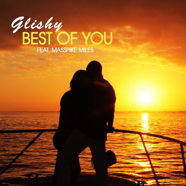 Best of You (feat. Masspike Miles) - Single - Glishy