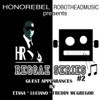 Honorebel & Robothead Music Presents Reggae Series #2