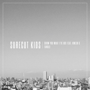 Show You What I've Got / Tangle - Single
