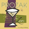 Prozak for Lovers, 2001