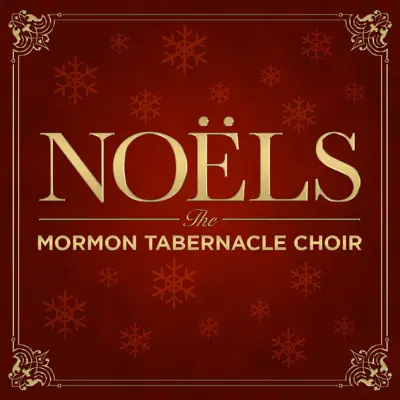 Noëls - Mormon Tabernacle Choir Noëls - Mormon Tabernacle Choir
