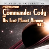 Commander Cody And His Lost Planet Airmen - Mama Cried (Live Version)