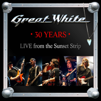 Great White - 30 Years (Live from the Sunset Strip) artwork