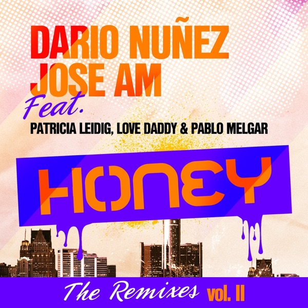 Honey - The Remixes, Vol. 2 (feat. Patricia Leidig, Love Daddy & Paul Melgar) - Single
