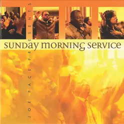 Joe Pace Presents Sunday Morning Service - Joe Pace