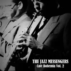 Café Bohemia, Vol. 2 - Art Blakey Café Bohemia, Vol. 2 - Art Blakey