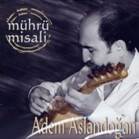 Adem Aslandoğan - İşte Dünya İşte İnsan