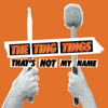That's Not My Name (Instrumental) - The Ting Tings