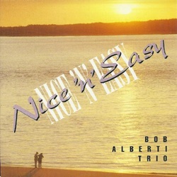 Bob Alberti Trio - Spring Will Be a Little Late This Year