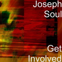 Get Involved - Single - Joseph Soul