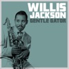 Willis Jackson - It Never Entered My Mind