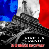 Vive la France (Die 20 schönsten Musette-Walzer)