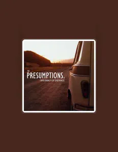Listen to The Presumptions, watch music videos, read bio, see tour dates & more!