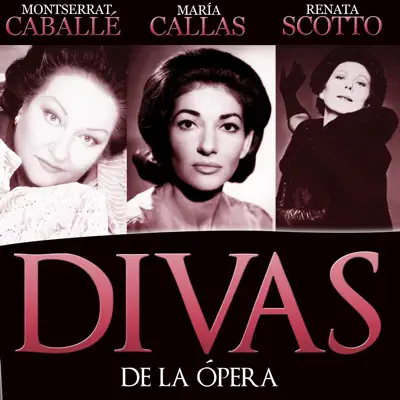 Divas de la Opera - Montserrat Caballé Divas de la Opera - Montserrat Caballé