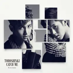 Catch Me - If You Wanna - EP - TVXQ Catch Me - If You Wanna - EP - TVXQ