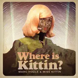 Where Is Kittin? - Miss Kittin Where Is Kittin? - Miss Kittin
