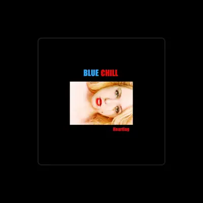 Listen to Blue Chill, watch music videos, read bio, see tour dates & more!