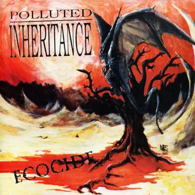 Ecocide - Polluted Inheritance