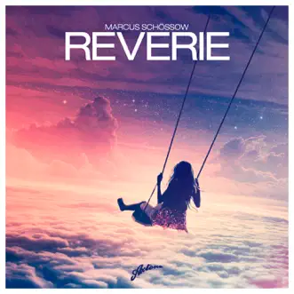 Reverie (Michael Calfan Remix) by Marcus Schossow song reviws