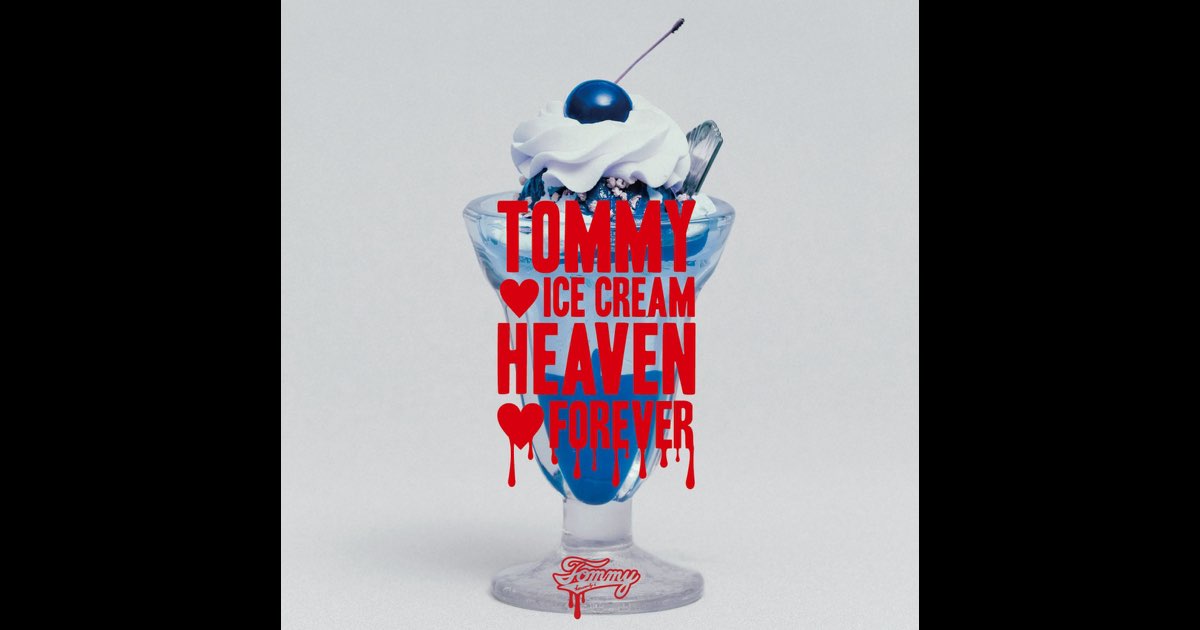 ICE CREAM HEAVEN FOREVER - song and lyrics by Tommy