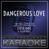 Dangerous Love (Instrumental Version) - High Frequency Karaoke