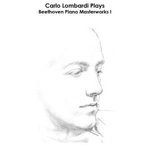 Beethoven: Carlo Lombardi Plays Beethoven Piano Masterworks I