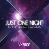 Just One Night (Remixes) - Raf Marchesini & Joanna Rays
