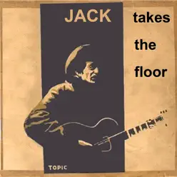 Jack Takes the Floor - Ramblin' Jack Elliott Jack Takes the Floor - Ramblin' Jack Elliott