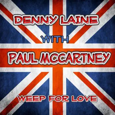 Weep for Love - Denny Laine Weep for Love - Denny Laine