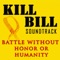 Battle Without Honor Or Humanity (From ''Kill Bill'') artwork