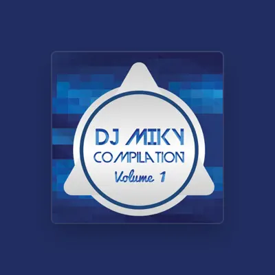 Listen to DJ Miky, watch music videos, read bio, see tour dates & more!