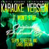 It Won't Stop (With Backing Vocals) [Karaoke Version] [Originally Performed By Sevyn Streeter and Chris Brown] - Ameritz Karaoke Entertainment