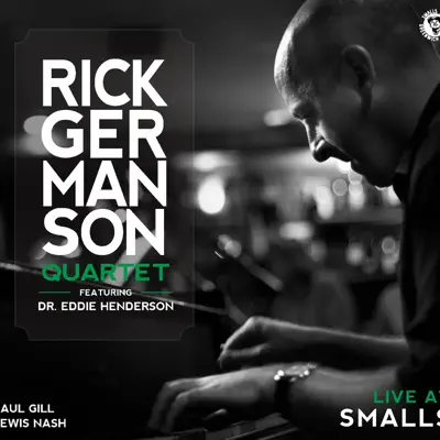 Rick Germanson Quartet - Live At Smalls - Lewis Nash Rick Germanson Quartet - Live At Smalls - Lewis Nash