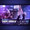 Dem Heels (feat. E-40) - Single