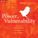 Brené Brown - The Power of Vulnerability: Teachings of Authenticity, Connection, and Courage