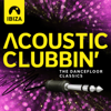Ibiza Acoustic Clubbin' - The Dancefloor Classics - Various Artists