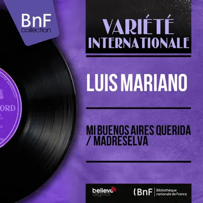 Mi Buenos Aires Querida / Madreselva (feat. J. H. Rys y Su Orquesta) [Mono Version] - Single - Luis Mariano