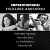 Folklore Argentino - Los Imprescindibles