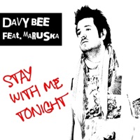 Stay With Me Tonight (feat. Maruska) - EP - Davy Bee