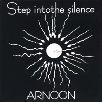 Step in to the Silence - Single by Arnoon album reviews, ratings, credits