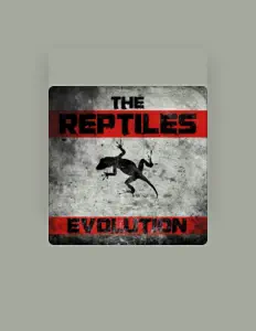 收听 The Reptiles、观看音乐视频、阅读小传、查看巡演日期等 ！