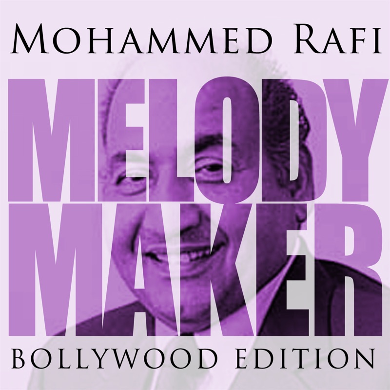 Melody Maker - Mohammed Rafi - Bollywood Edition