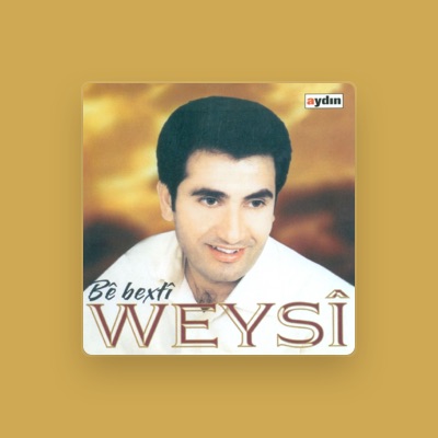 Listen to Weysi, watch music videos, read bio, see tour dates & more!